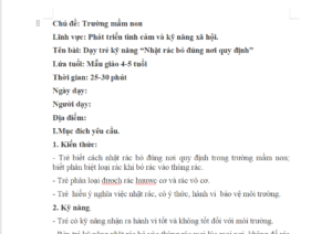 Lĩnh vực: Phát triển tình cảm và kỹ năng xã hội.  Tên bài: Dạy trẻ kỹ năng “Nhặt rác bỏ đúng nơi quy định”  Lứa tuổi: Mẫu giáo 4-5 tuổi