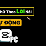 Cách tạo phụ đề tự động từng chữ chạy theo lời nói trên capcut pc